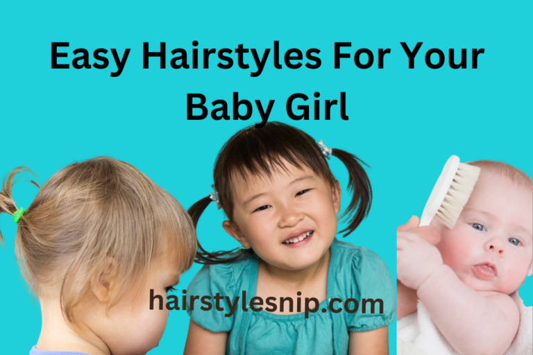 Easy Hairstyles For Your Baby Girl