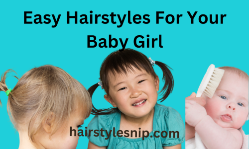 Easy Hairstyles For Your Baby Girl