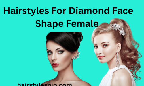 Hairstyles For Diamond Face Shape Female 