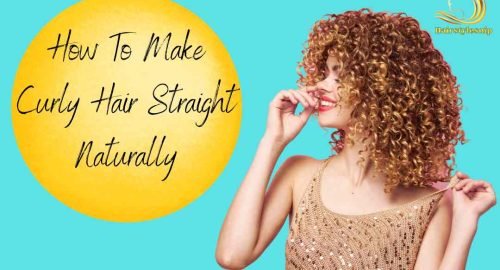 How To Make Curly Hair Straight Naturally